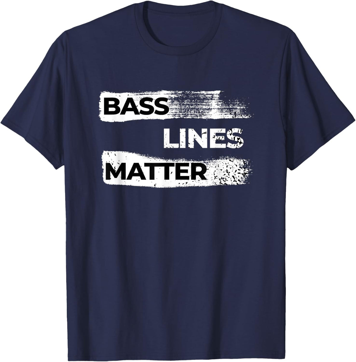 Bass Line Matters Bass Guitar Lover For Bassist Bass Player T-Shirt - Navy Blue
