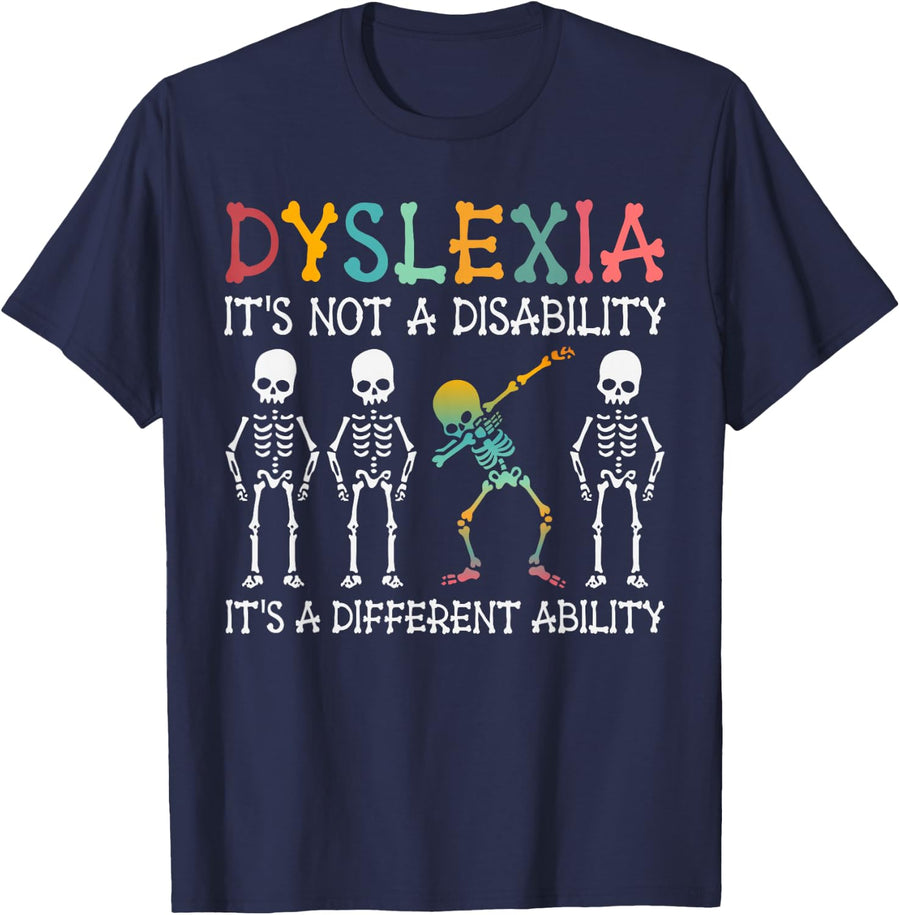Dyslexia It's Not A Disability Awareness Skeleton Tees T-Shirt For Teachers And Supporters - Navy Blue