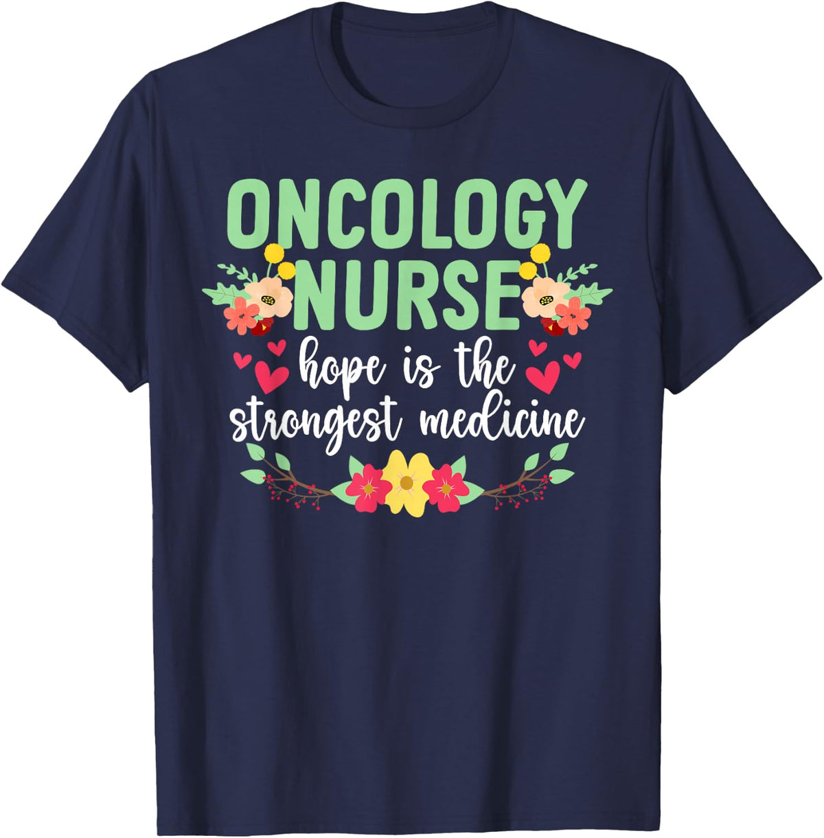 Oncology Nurse Appreciation Oncology Nursing T-Shirt - Navy Blue