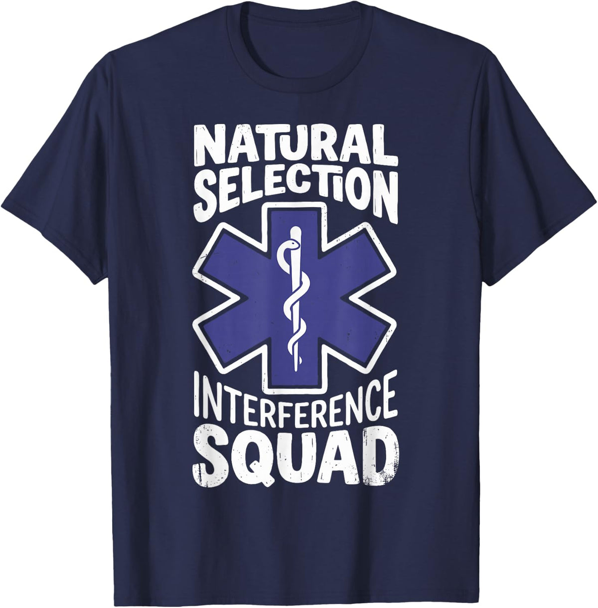 Natural Selection Interference Squad Funny Paramedic EMT Tee T-Shirt - Navy Blue