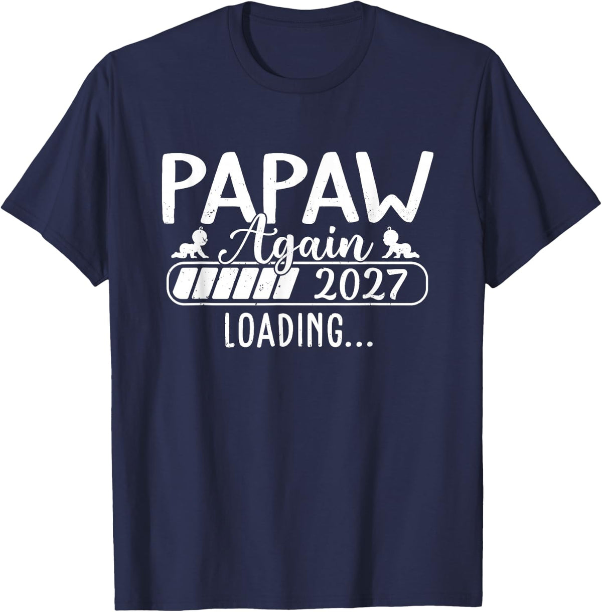 Papaw Again 2027 Loading Pregnancy Announcement T-Shirt - Navy Blue