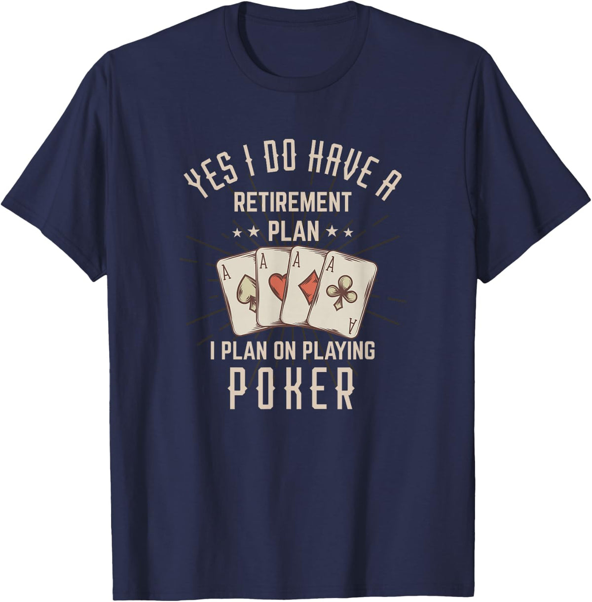 Retired Poker Player Funny Retirement T-Shirt - Navy Blue