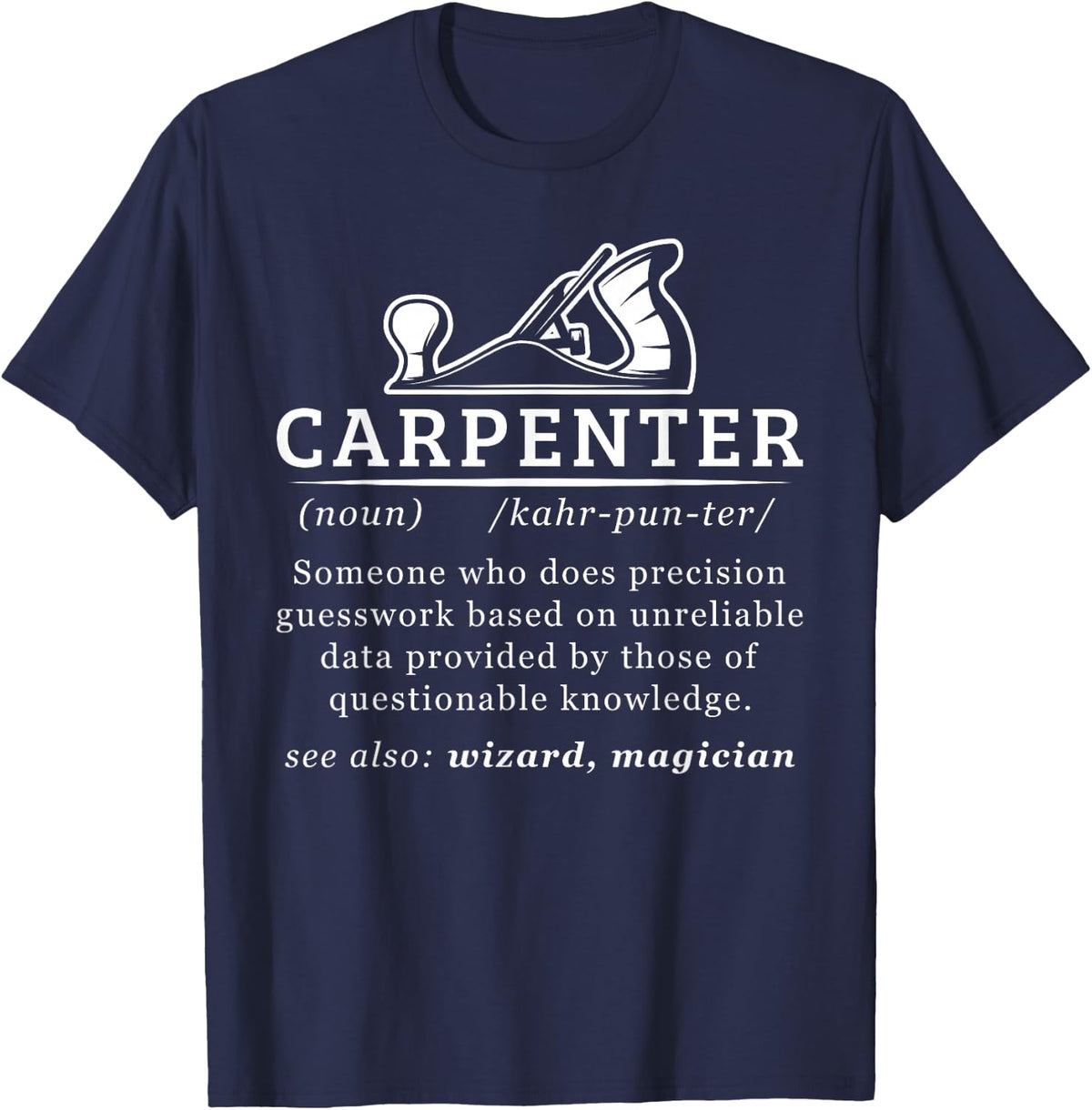 Woodworking Carpenter Gifts Shirts Funny Carpenter Definition Woodworking Carpentry T-Shirt - Navy Blue