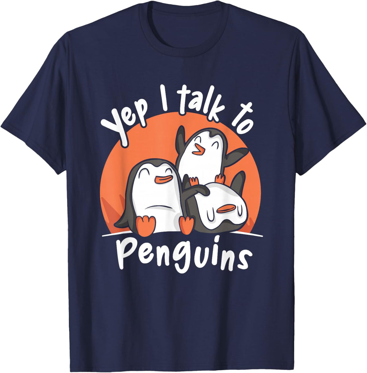 I Talk to Penguins Emperor Sea Bird King Penguin T-Shirt - Navy Blue
