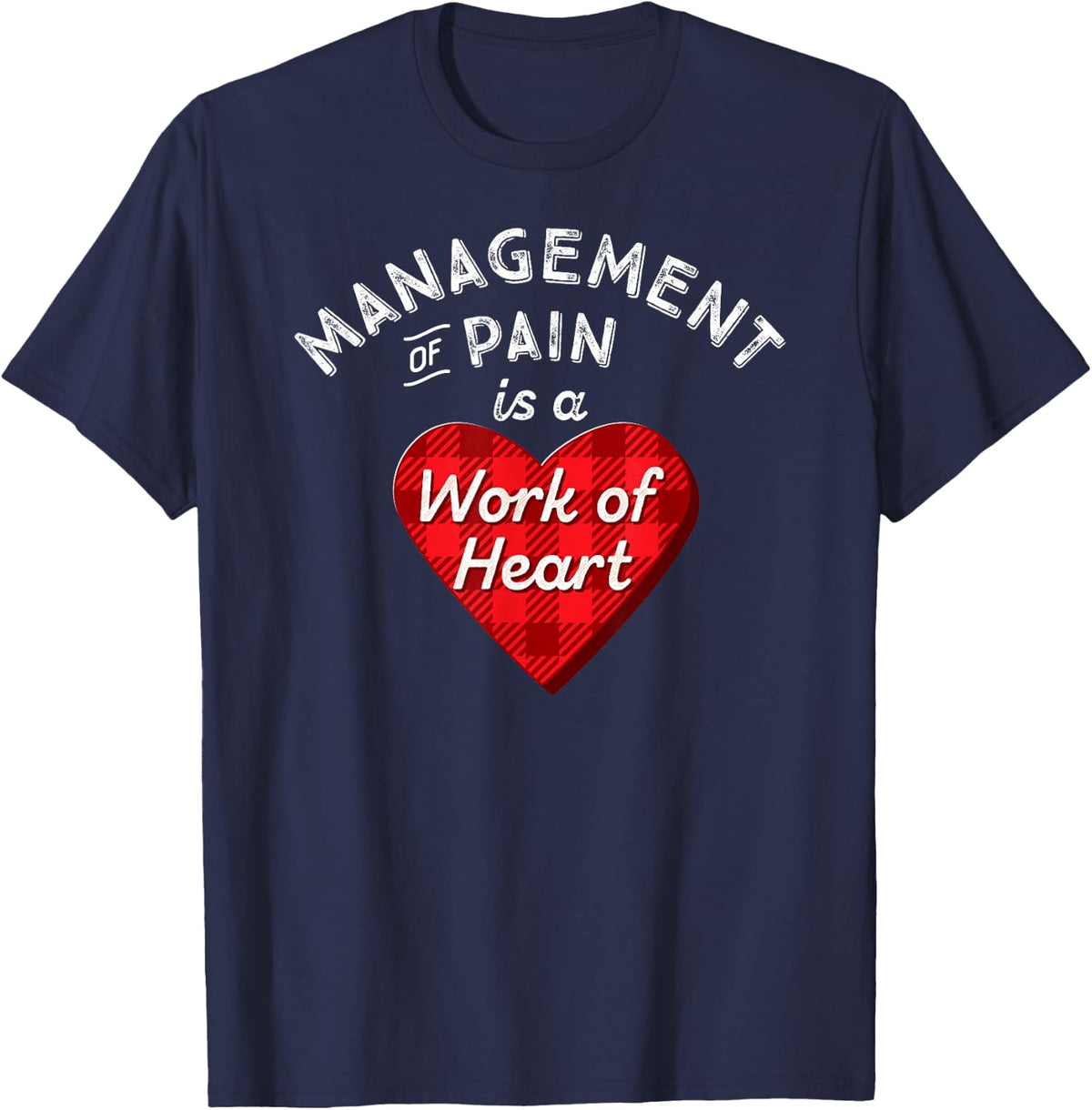 Pain Management Nurse Gift Nursing Work Heart Cute RN Shirt T-Shirt - Navy Blue