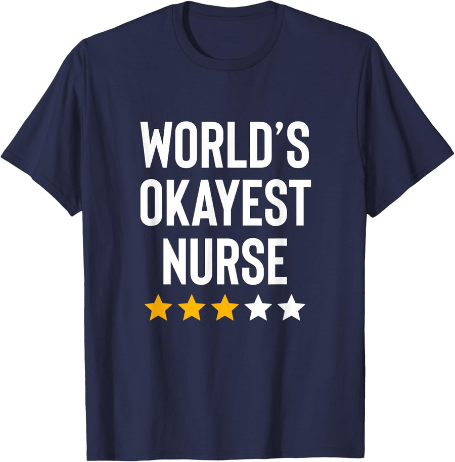 Worlds Okayest Nurse ER CNA RN Nurse Life Funny Nurse Week T-Shirt - Navy Blue