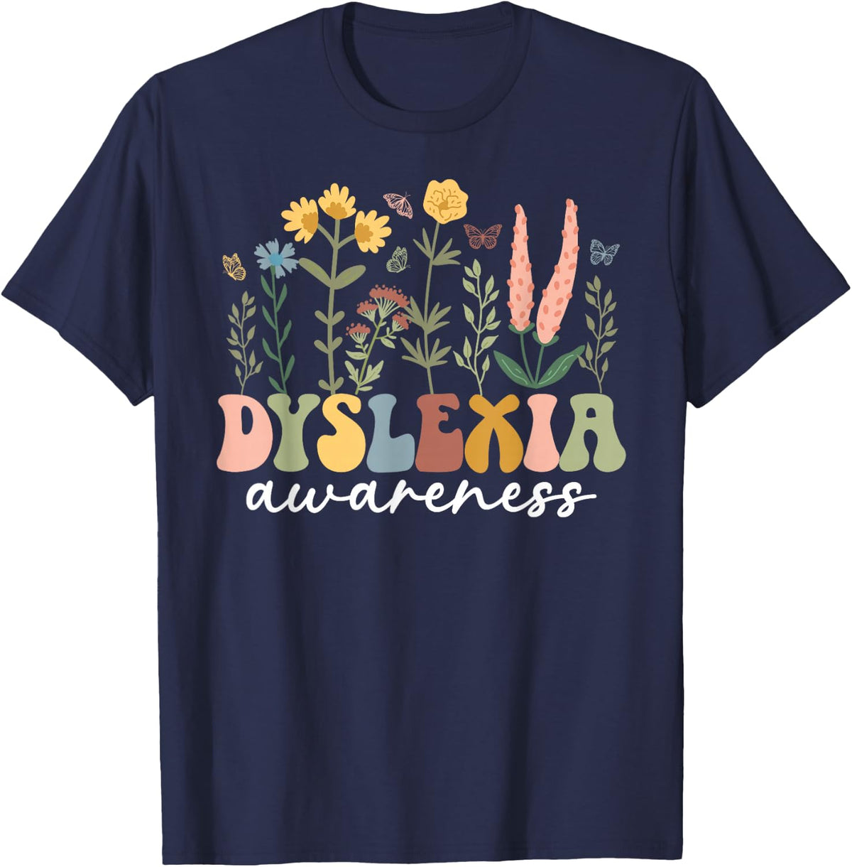 Dyslexia Awareness Flowers Dyslexia Warrior Dyslexia Support T-Shirt - Navy Blue