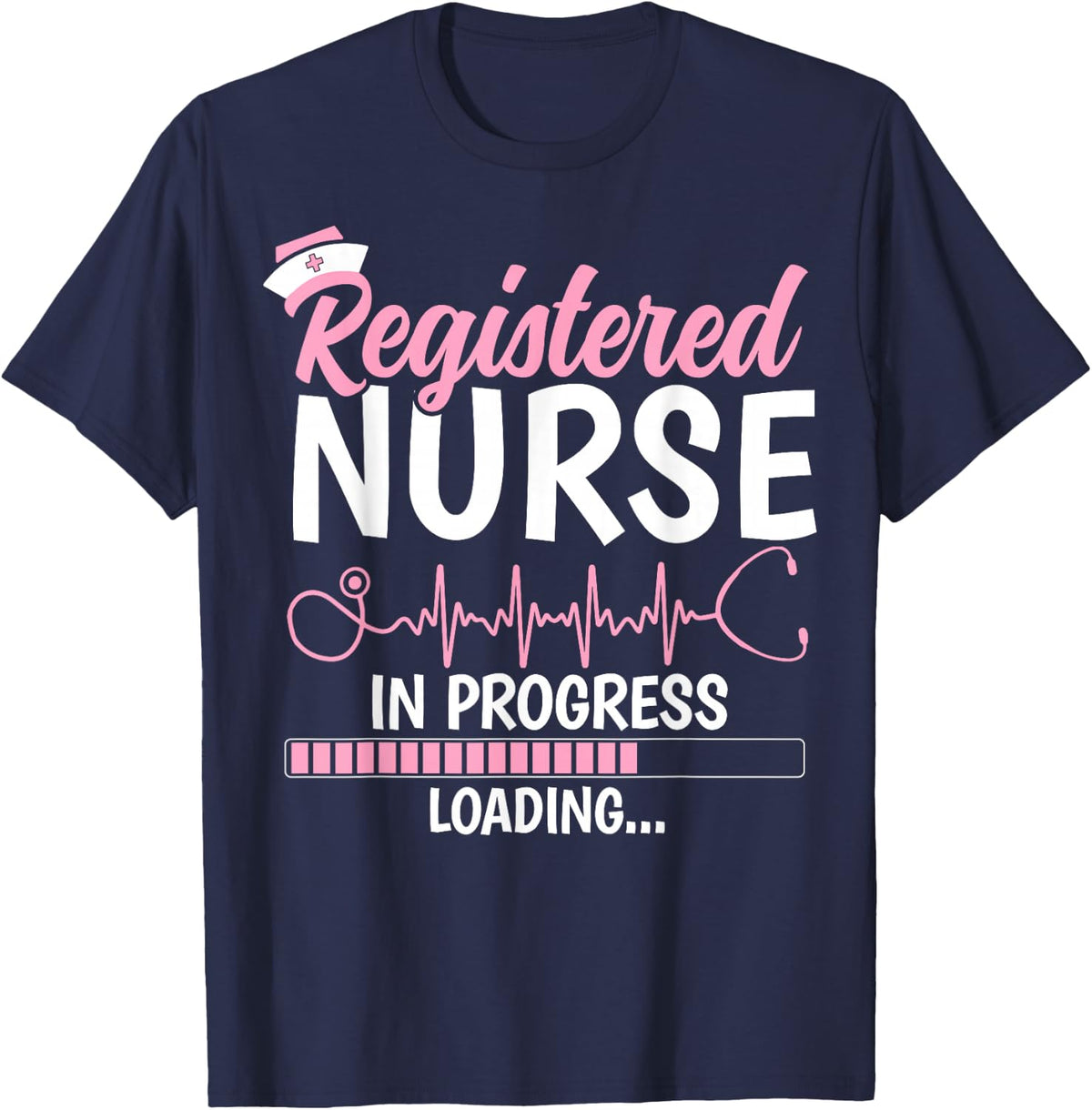 Registered Nurse in Progress Future RN Nursing Student Gifts T-Shirt - Navy Blue