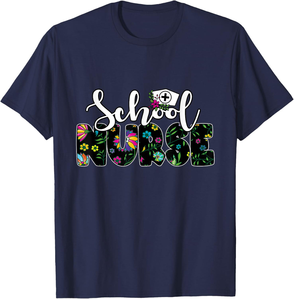 Flower Decorated "School Nurse" - School Nurse T-Shirt - Navy Blue