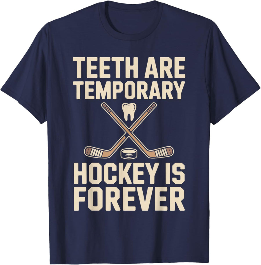 Teeth are Temporary Hockey is Forever Ice Hockey Player T-Shirt - Navy Blue