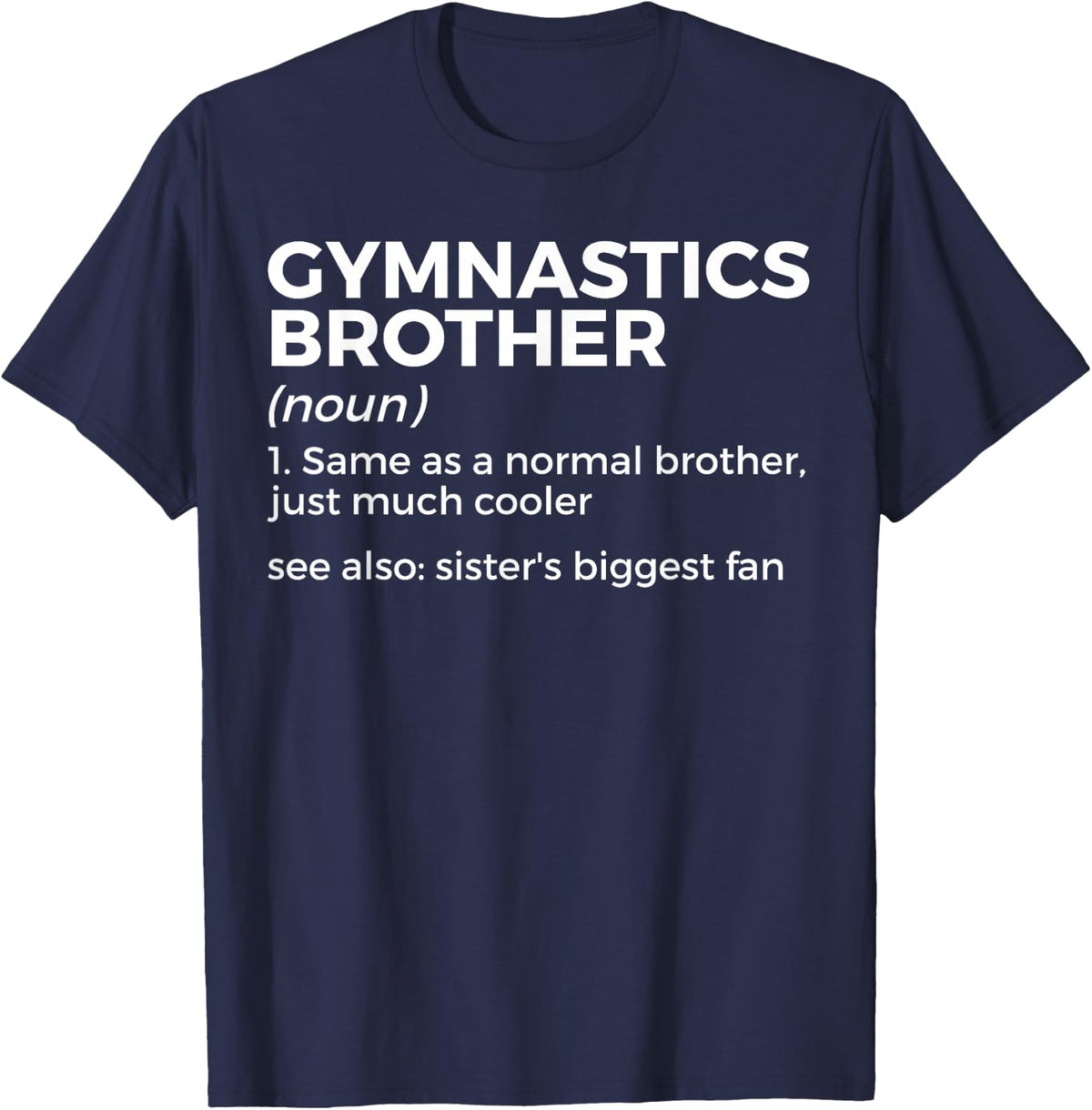 Gymnastics Brother Definition Sister's Biggest Fan Gymnast T-Shirt - Navy Blue