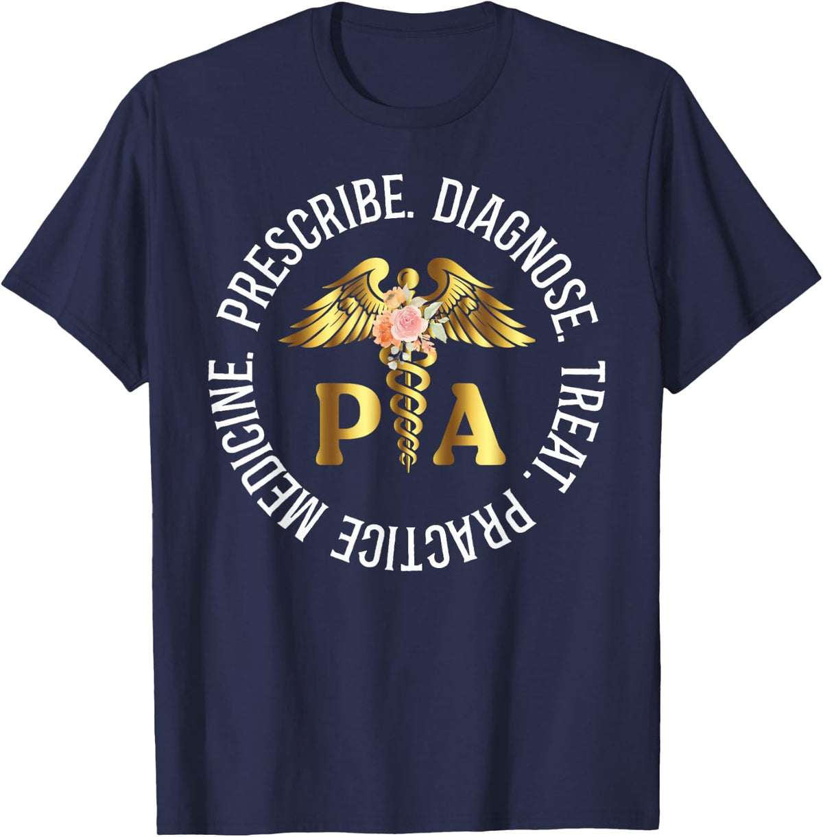PA Physician Assistant Proud Physician Assistants T-Shirt - Navy Blue