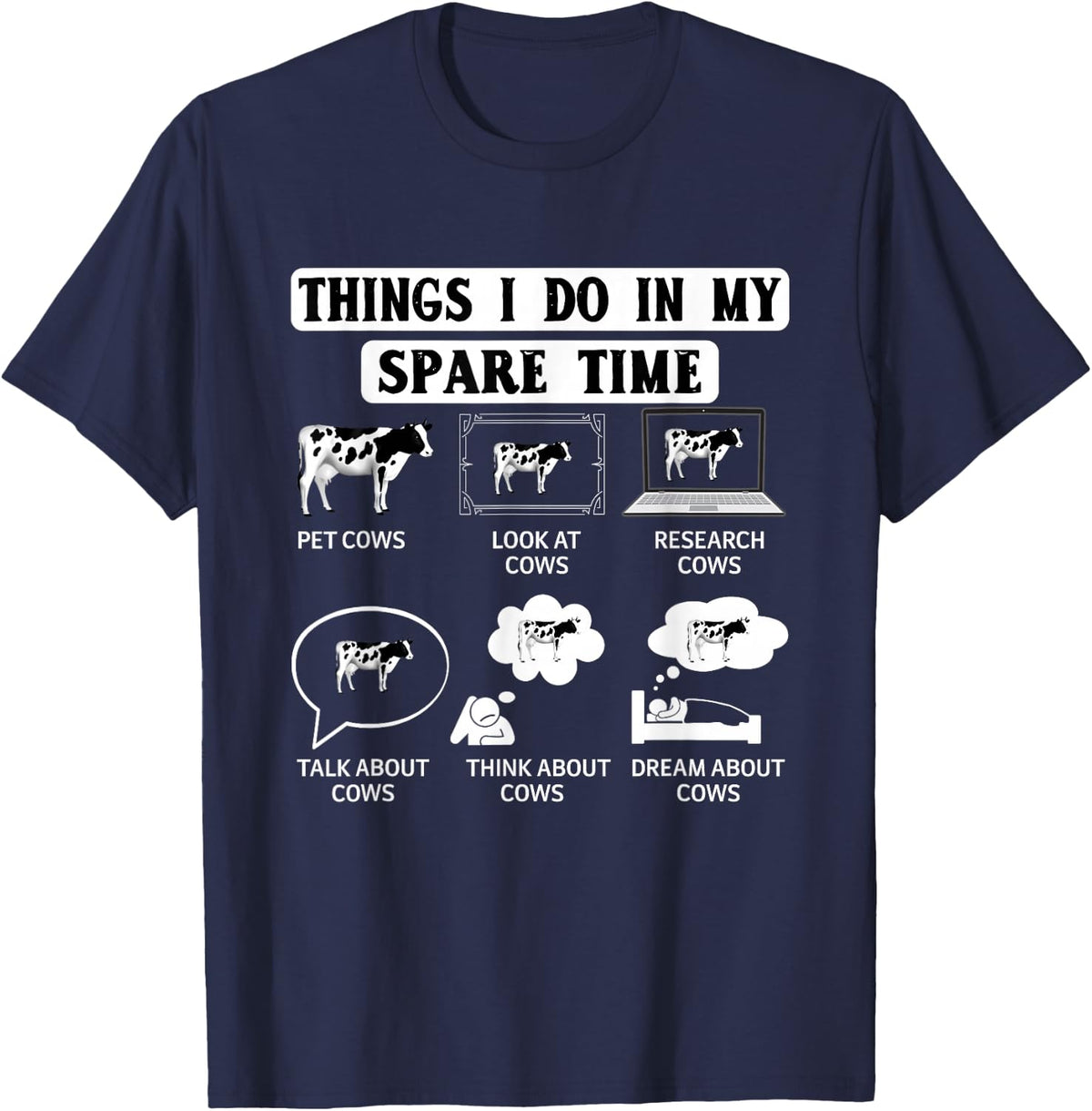 Things I do in my spare Time Cow Harvest Farming Barn Cattle T-Shirt - Navy Blue