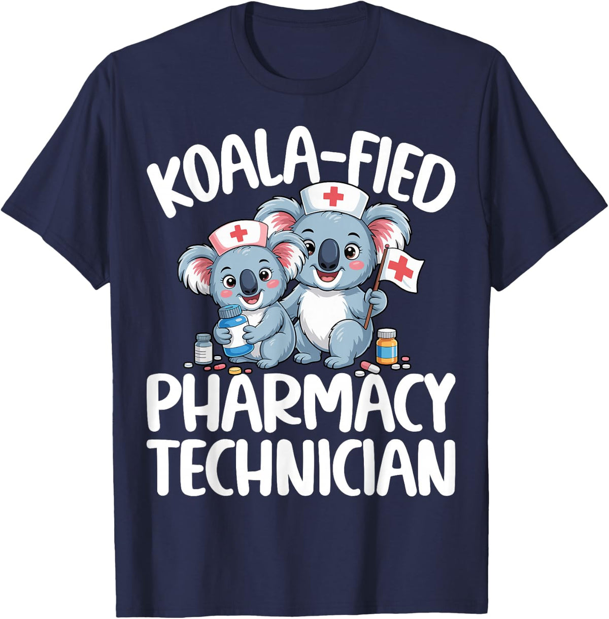 Koala-Fied Pharmacy Technician - Pharmacy Tech Koala Lover T-Shirt - Navy Blue