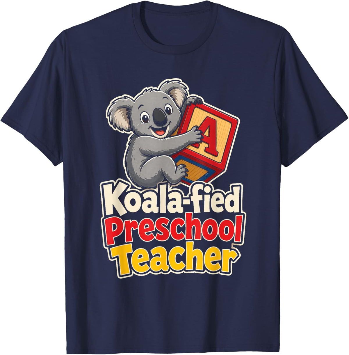 Preschool Teacher Koala-fied Pre K Appreciation Gift T-Shirt - Navy Blue