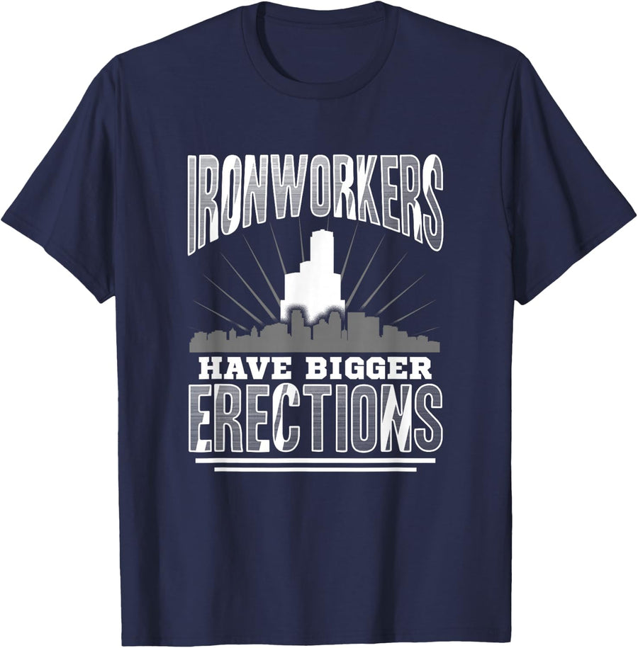 Funny Union Ironworker Big Erection T Shirt T-Shirt - Navy Blue