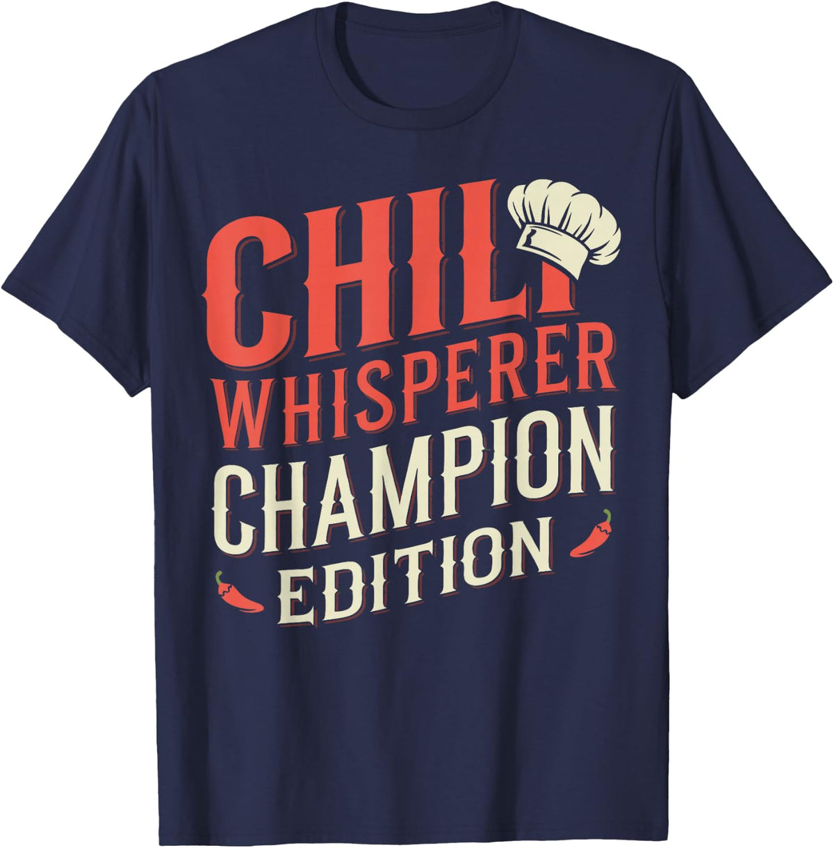 Chili Cook Off Champion Chili Whisperer Cooking Chili T-Shirt - Navy Blue