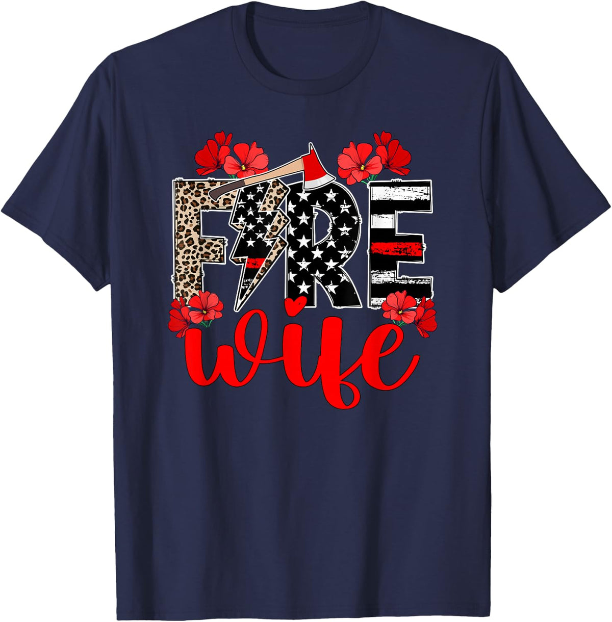 Fire Wife of A Firefighter Wife Leopard Fireman Wife T-Shirt - Navy Blue