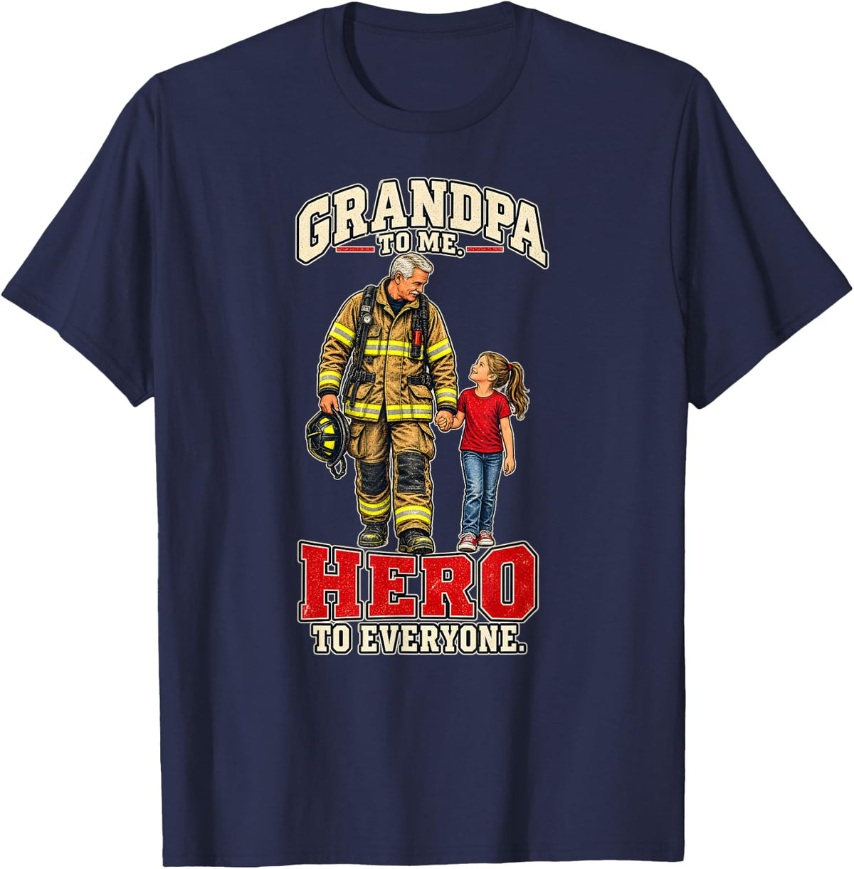 Firefighter Grandpa Hero to Everyone Fireman Papa T-Shirt - Navy Blue