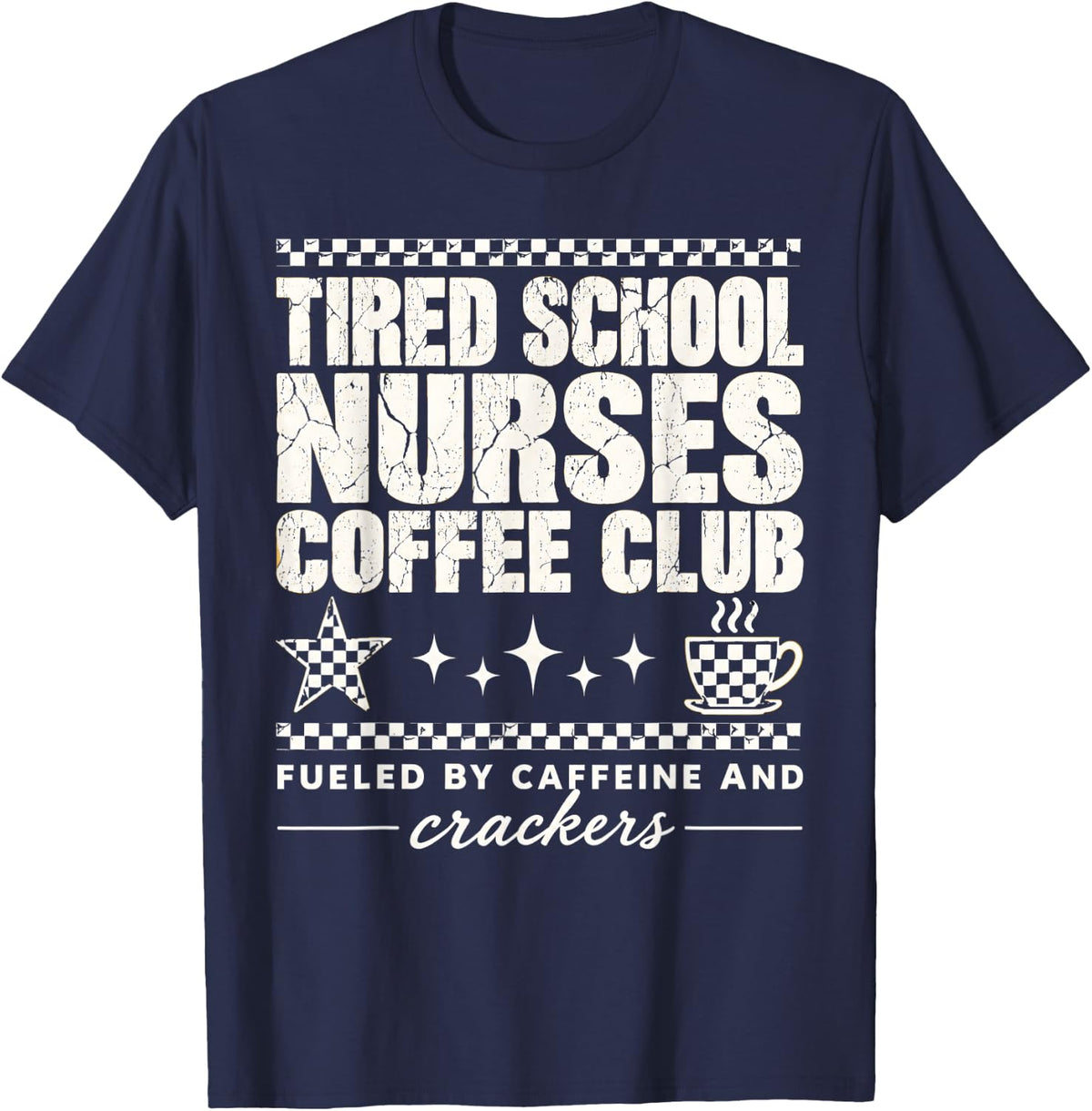 Tired School Nurses Coffee Club School Nurse Crackers T-Shirt - Navy Blue