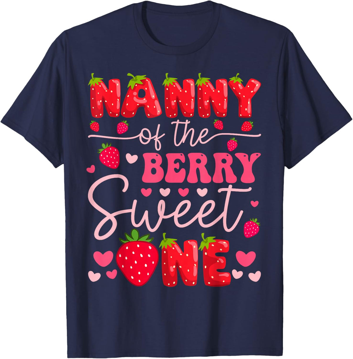 Nanny Of The Berry Sweet One Strawberry 1St Birthday Girl T-Shirt - Navy Blue