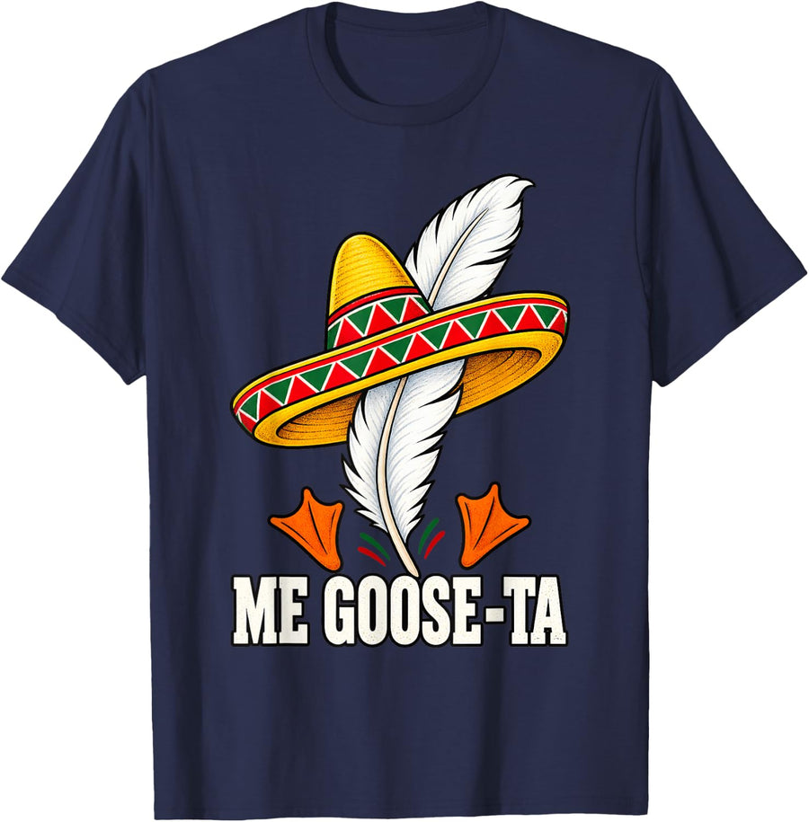 Me Goose-Ta Mexican Goose Sombrero Spanish Pun Humor Art T-Shirt - Navy Blue