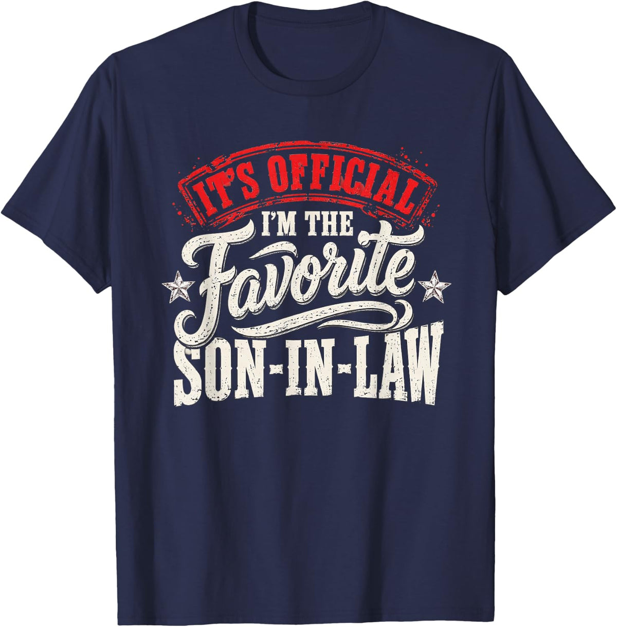 I'm The Favorite Son-in-Law of Momther-in-Law T-Shirt - Navy Blue