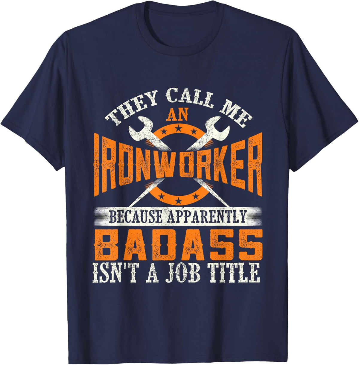 They Call Me An Ironworker - Rodbuster Metal Ironworking T-Shirt - Navy Blue