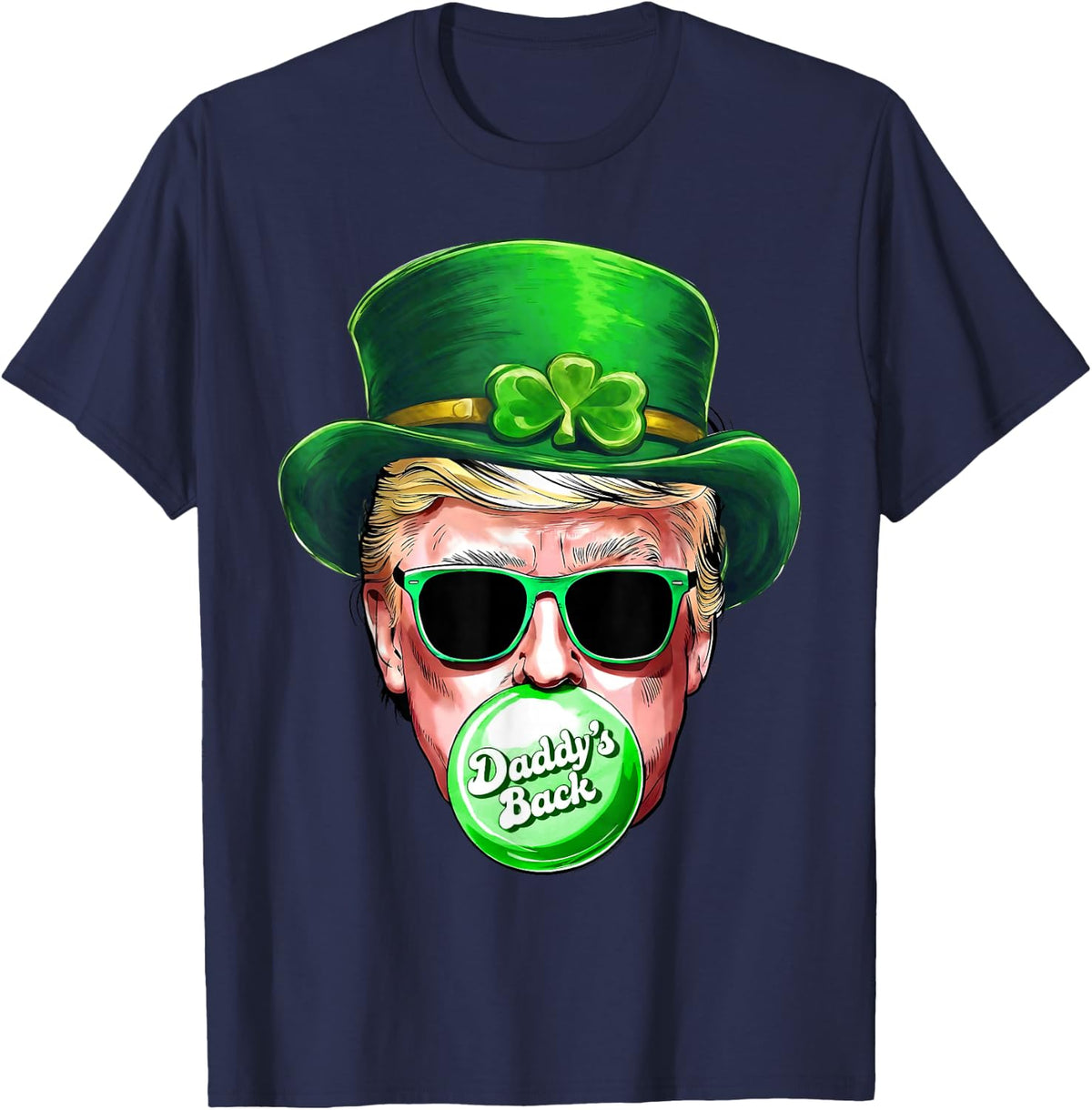 Daddy's Back Trump St Patrick's Day Lucky Shamrock Irish T-Shirt - Navy Blue