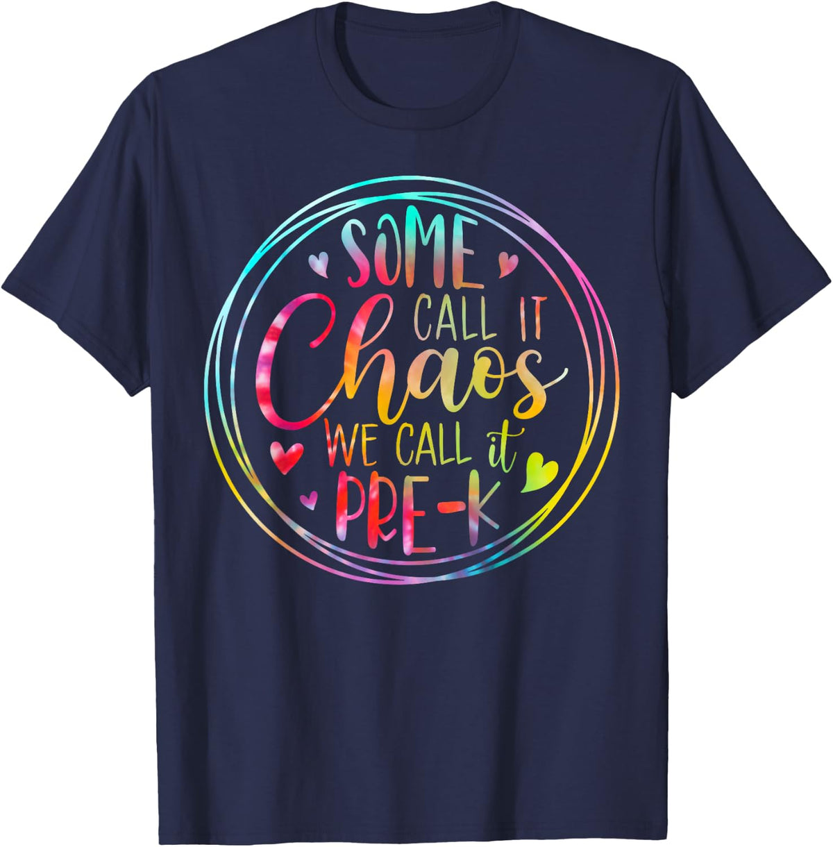 Some Call It Chaos We Call It Pre K Preschool Back To School T-Shirt - Navy Blue