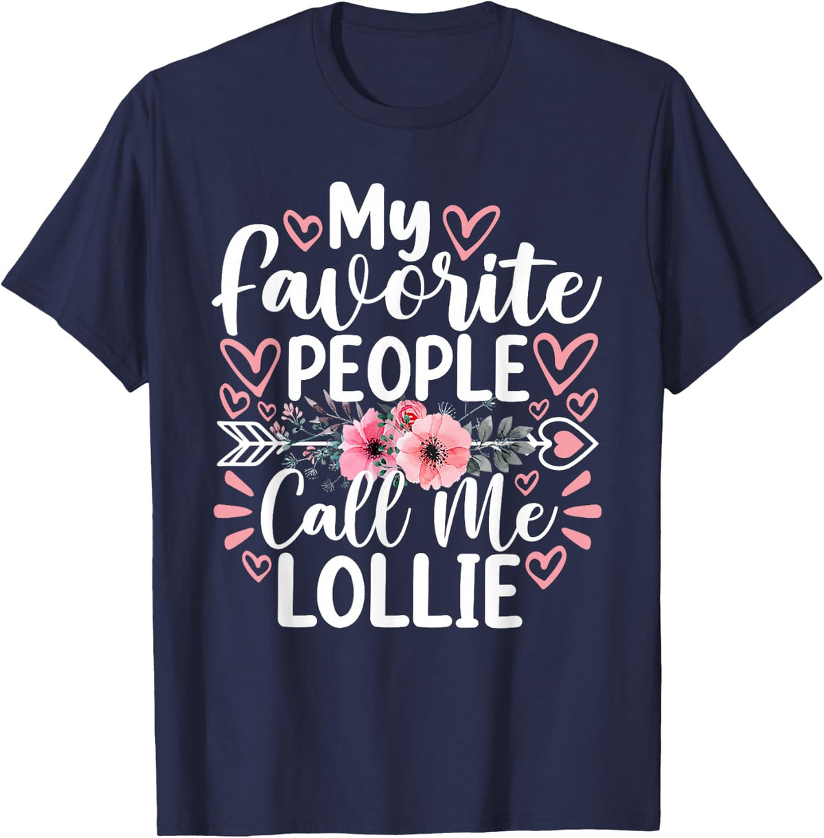 My Favorite People Call Me Lollie Funny Grandma Mother's Day T-Shirt - Navy Blue