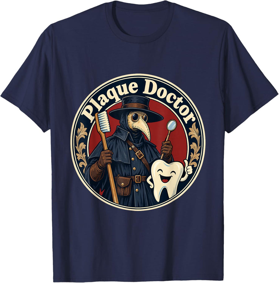 Plague Doctor Dentist - Plaque Doctor T-Shirt - Navy Blue