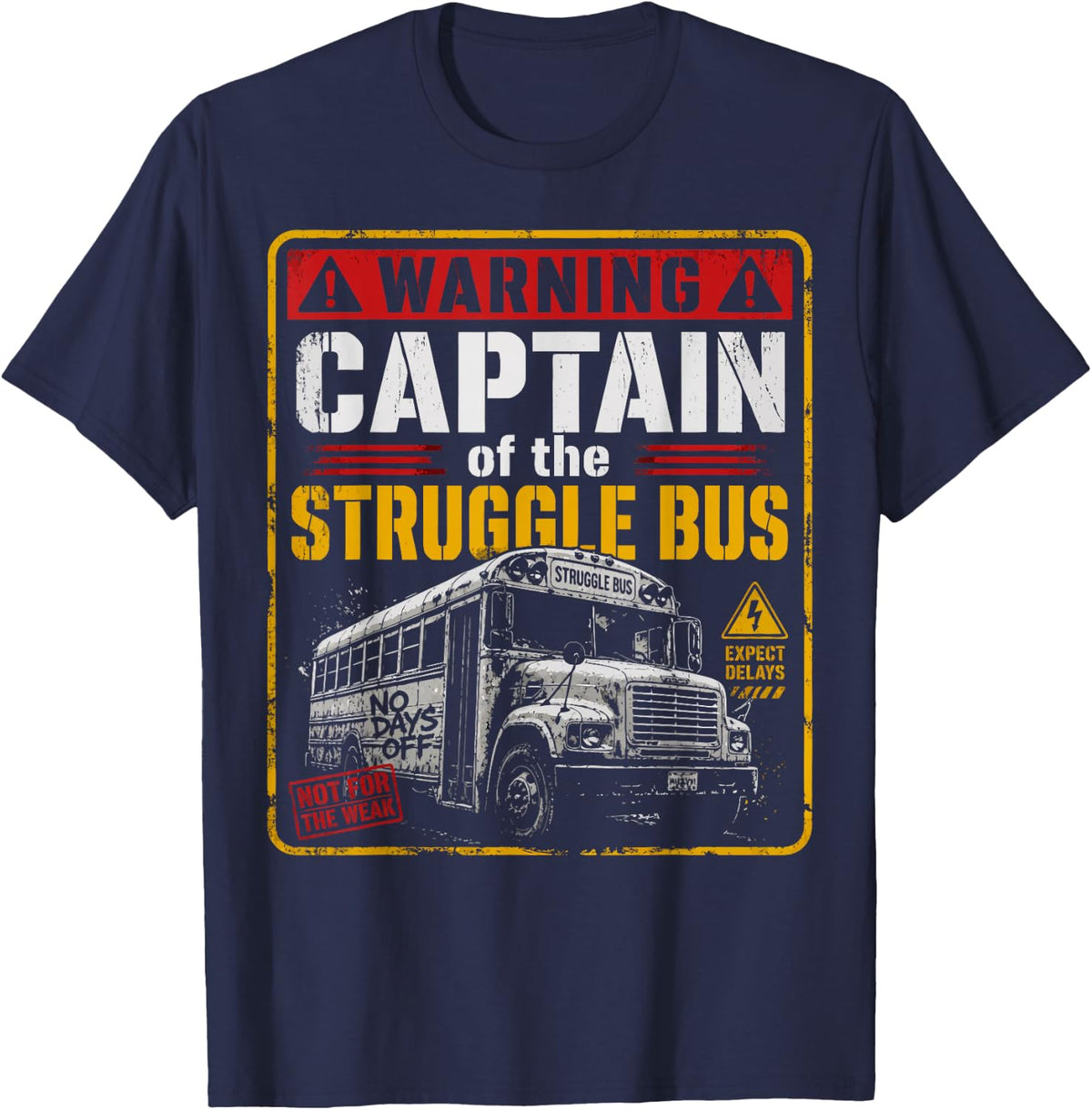 Captain of The Struggle Bus Distressed School Bus Driver Fun T-Shirt - Navy Blue