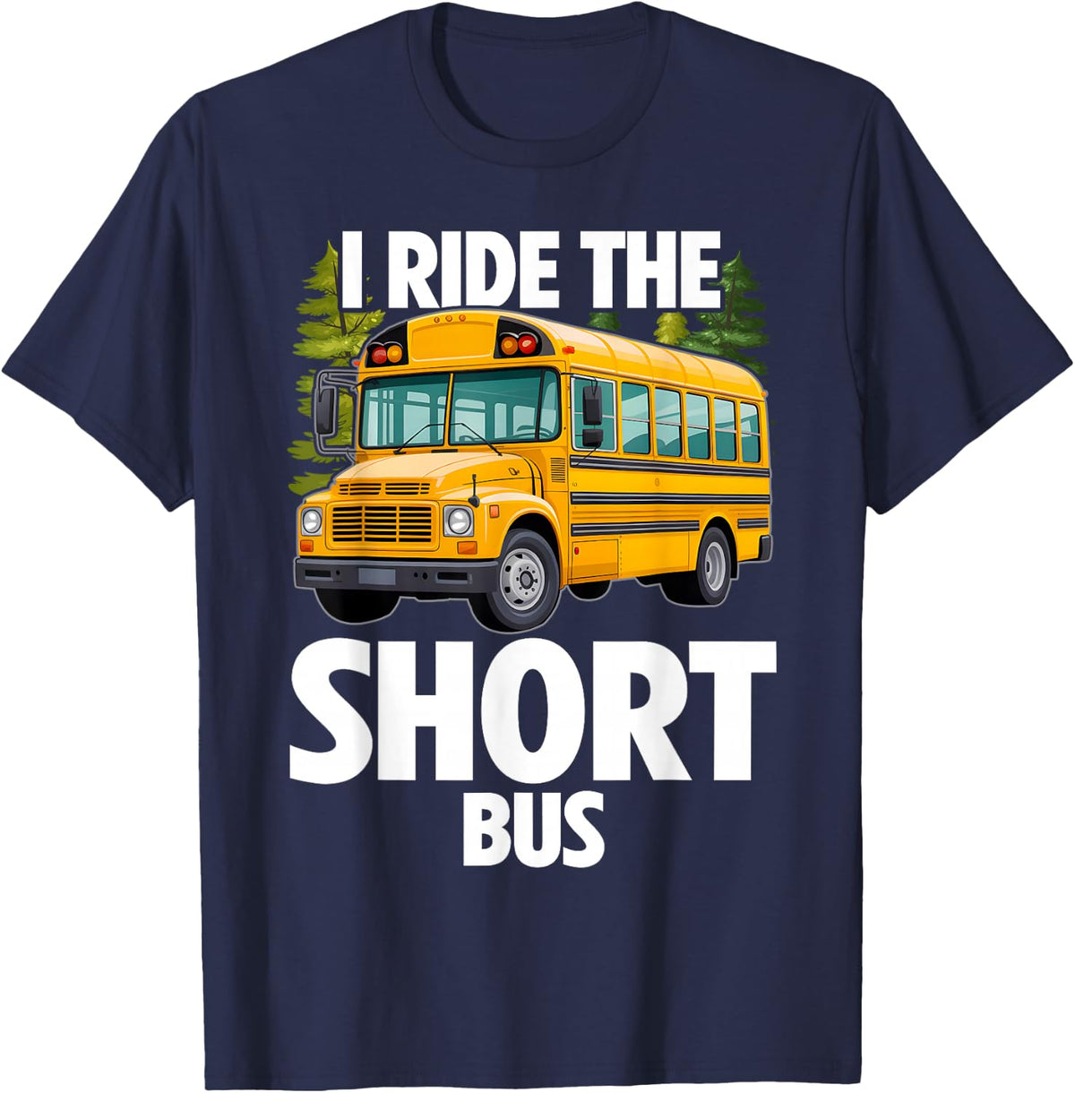 School Bus I Ride The Short Bus T-Shirt - Navy Blue