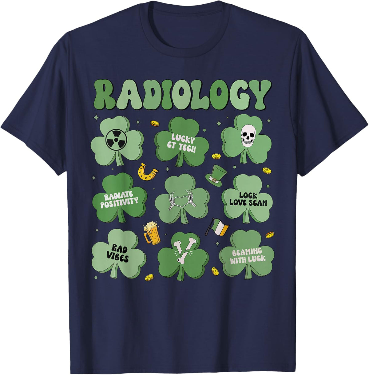Radiology Xray Rad Tech St Patricks Day Lucky Shamrock T-Shirt - Navy Blue