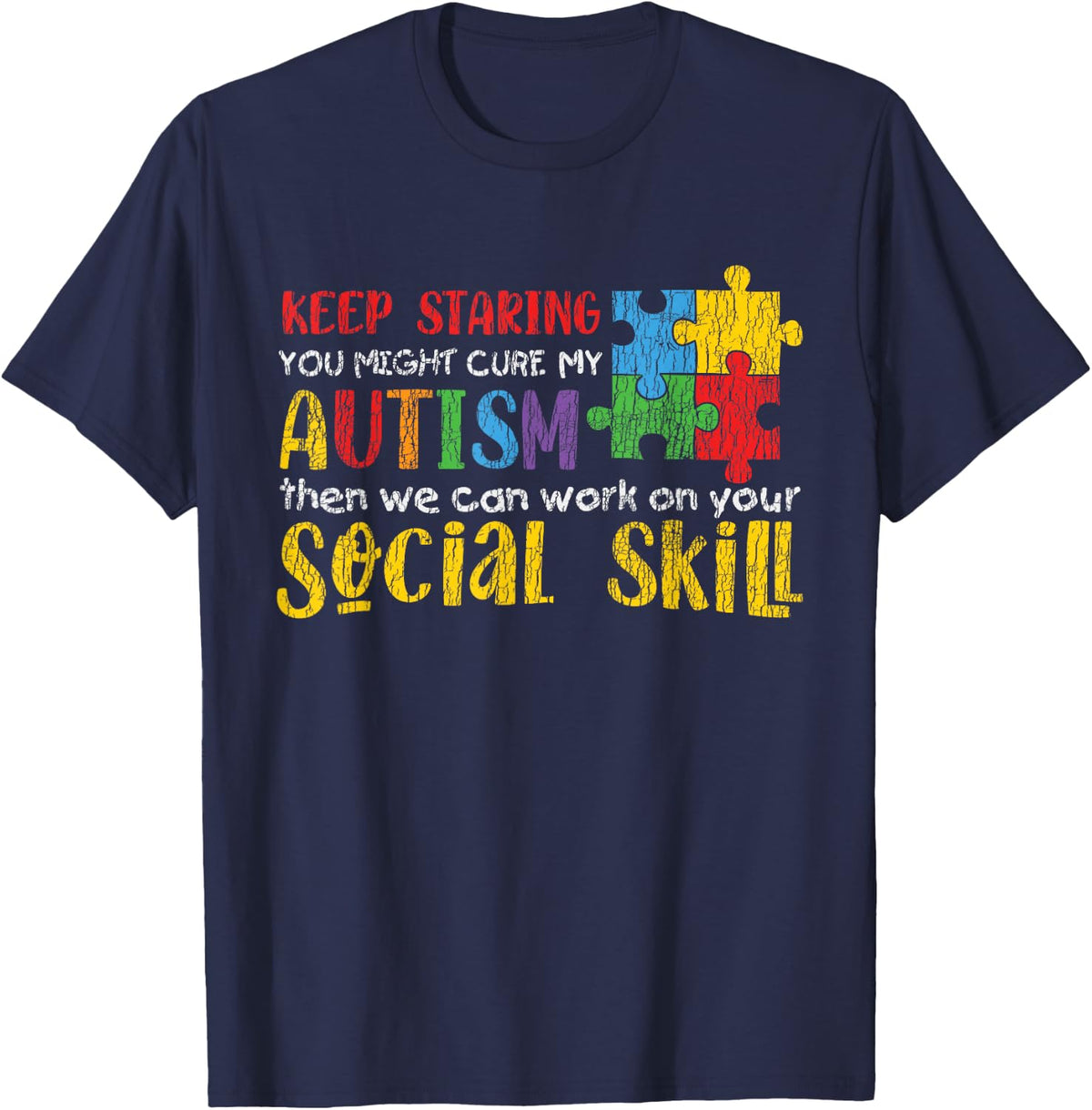 Autism Awareness Keep Staring Autistic Kids Tees T Shirts Support Gift - Navy Blue