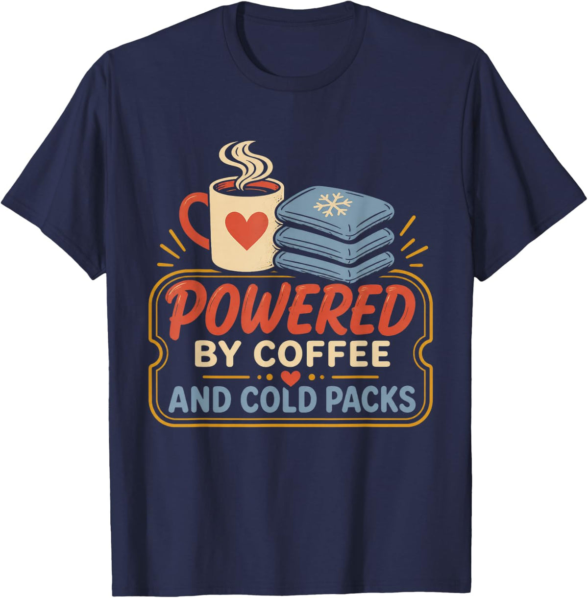 Powered By Coffee and Cold Packs School Nurse T-Shirt - Navy Blue