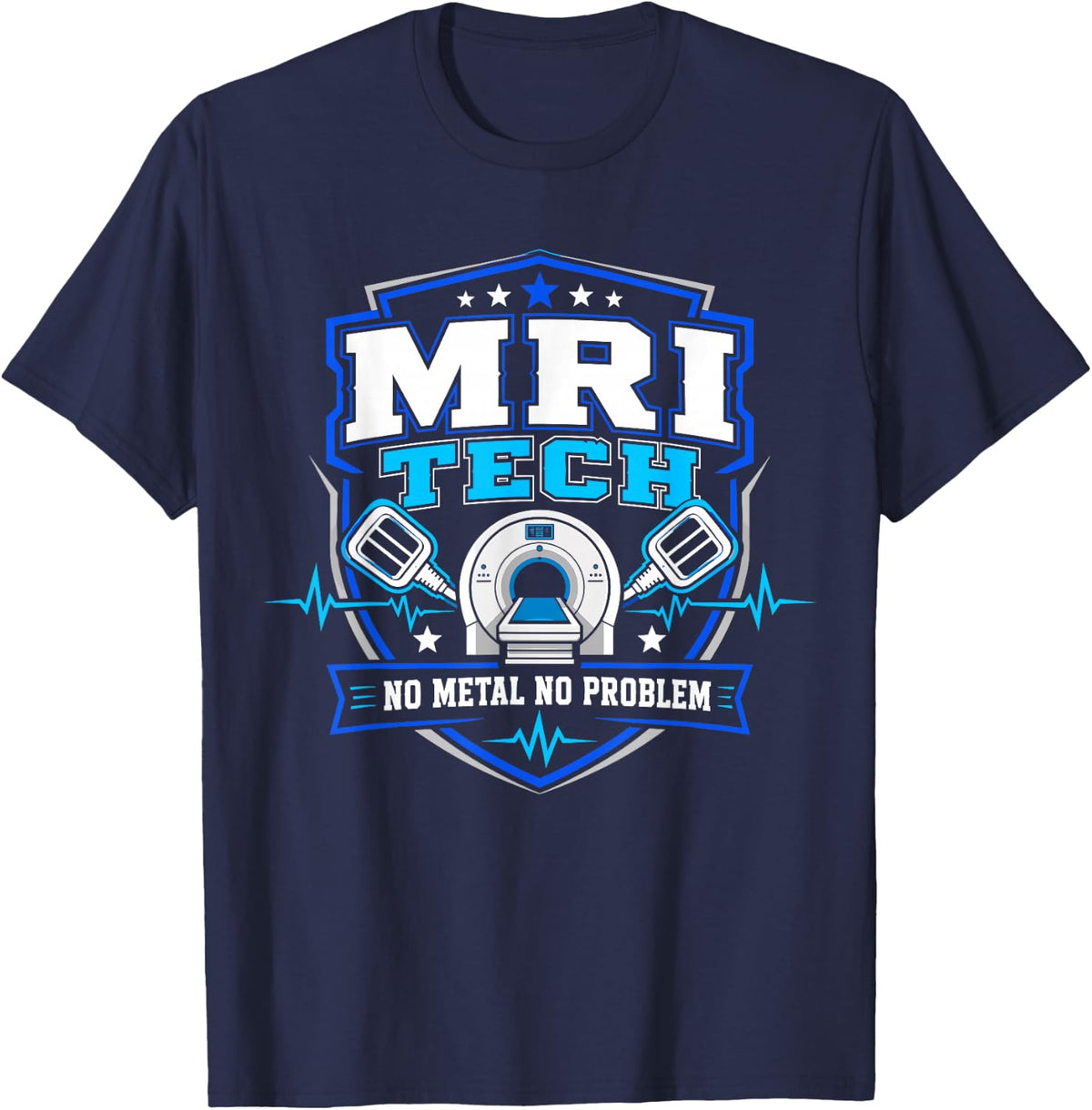 MRI Tech No Metal No Problem Imaging Resonance Technologist T-Shirt - Navy Blue