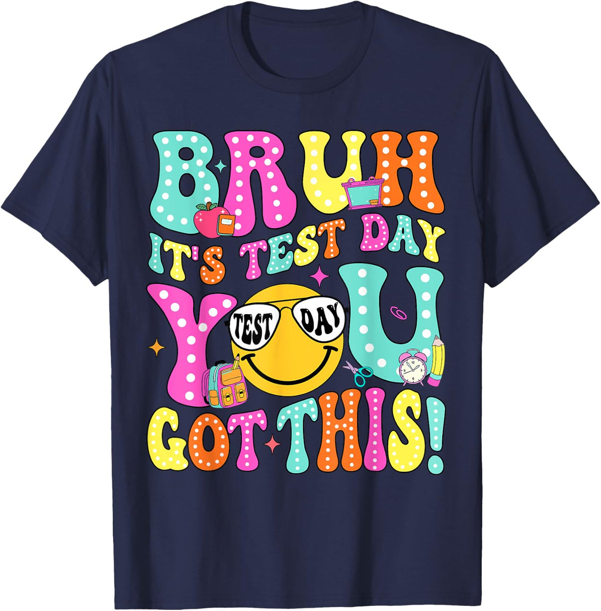 Bruh It’s Test Day You Got This Teacher Testing Day Boys Kid T-Shirt - Navy Blue