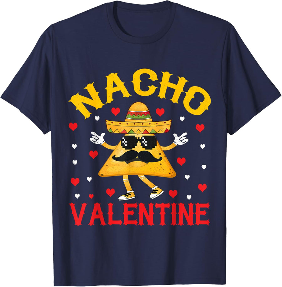 Nacho Valentine Funny Valentines Day Food Mexican Joke T-Shirt - Navy Blue