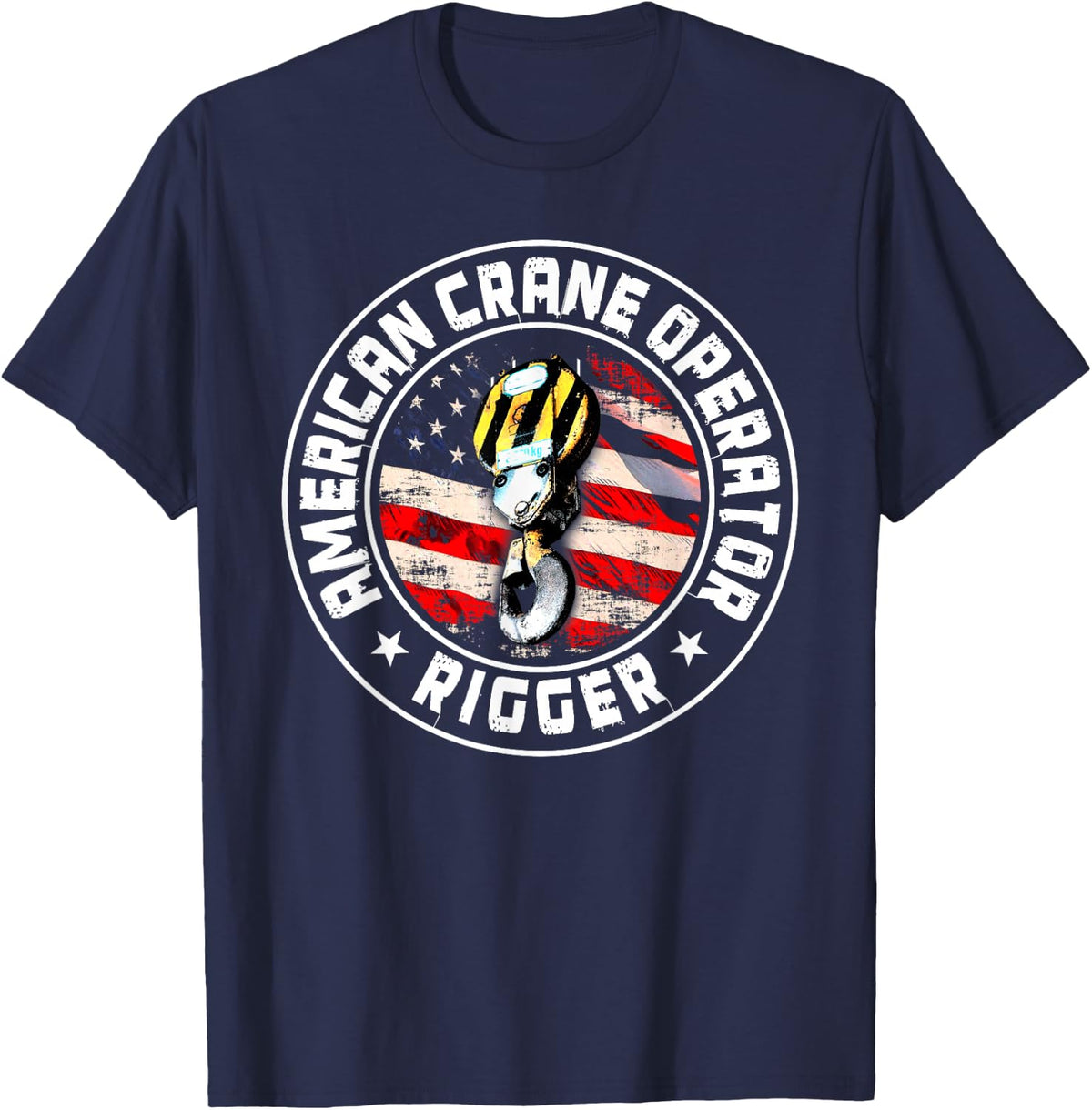 Crane Operator Gifts Patriotic American Flag Rigger T-Shirt - Navy Blue