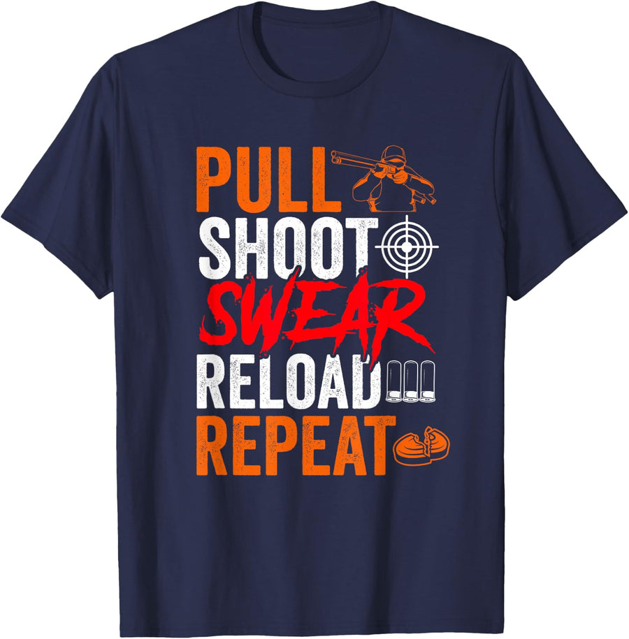 Pull Shoot Swear Reload Repeat Skeet Shooting Trap Tees T-Shirt for Men Women - Navy Blue