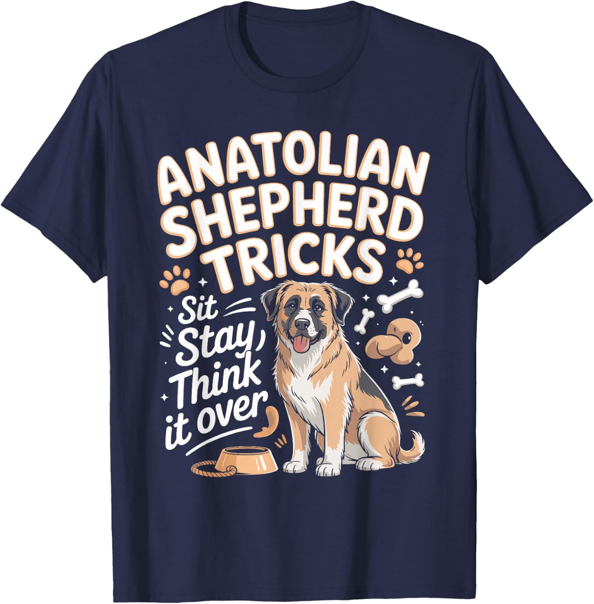 Anatolian Shepherd Tricks Sit Stay Think It Over Kangal T-Shirt - Navy Blue