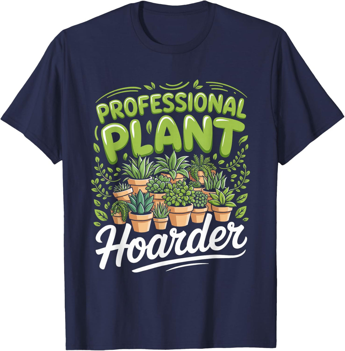 Professional Plant Hoarder Succulent Lover Cactus T-Shirt - Navy Blue