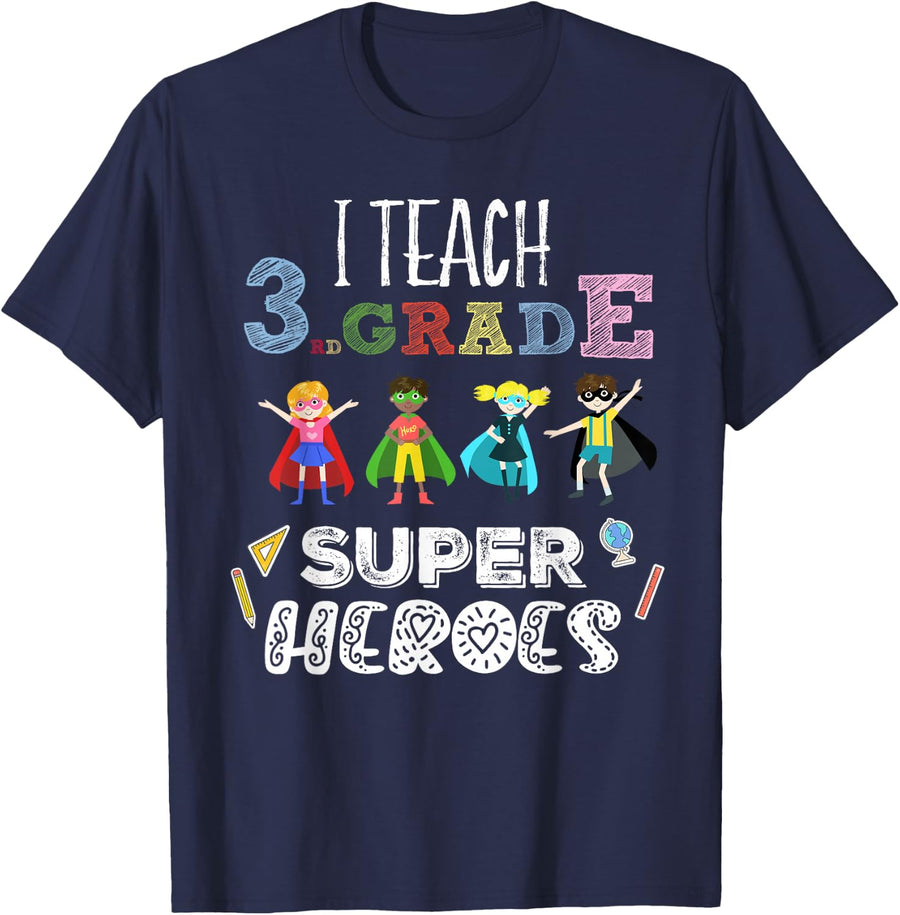 I Teach Third Grade 3rd Superheroes T-Shirt Back To School T-Shirt - Navy Blue