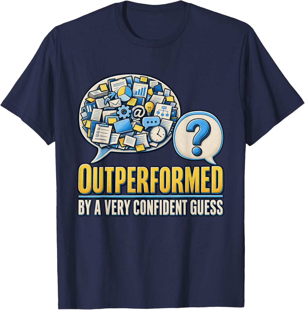 Outperformed By A Very Confident Guess Tech Humor Graphic T-Shirt - Navy Blue