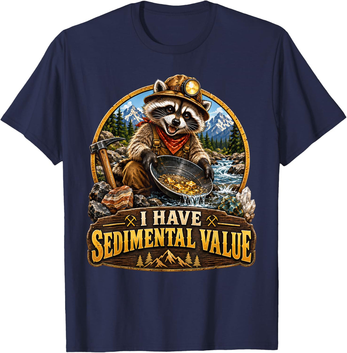 I Have Sedimental Value Raccoon Geology Mining Pun T-Shirt - Navy Blue