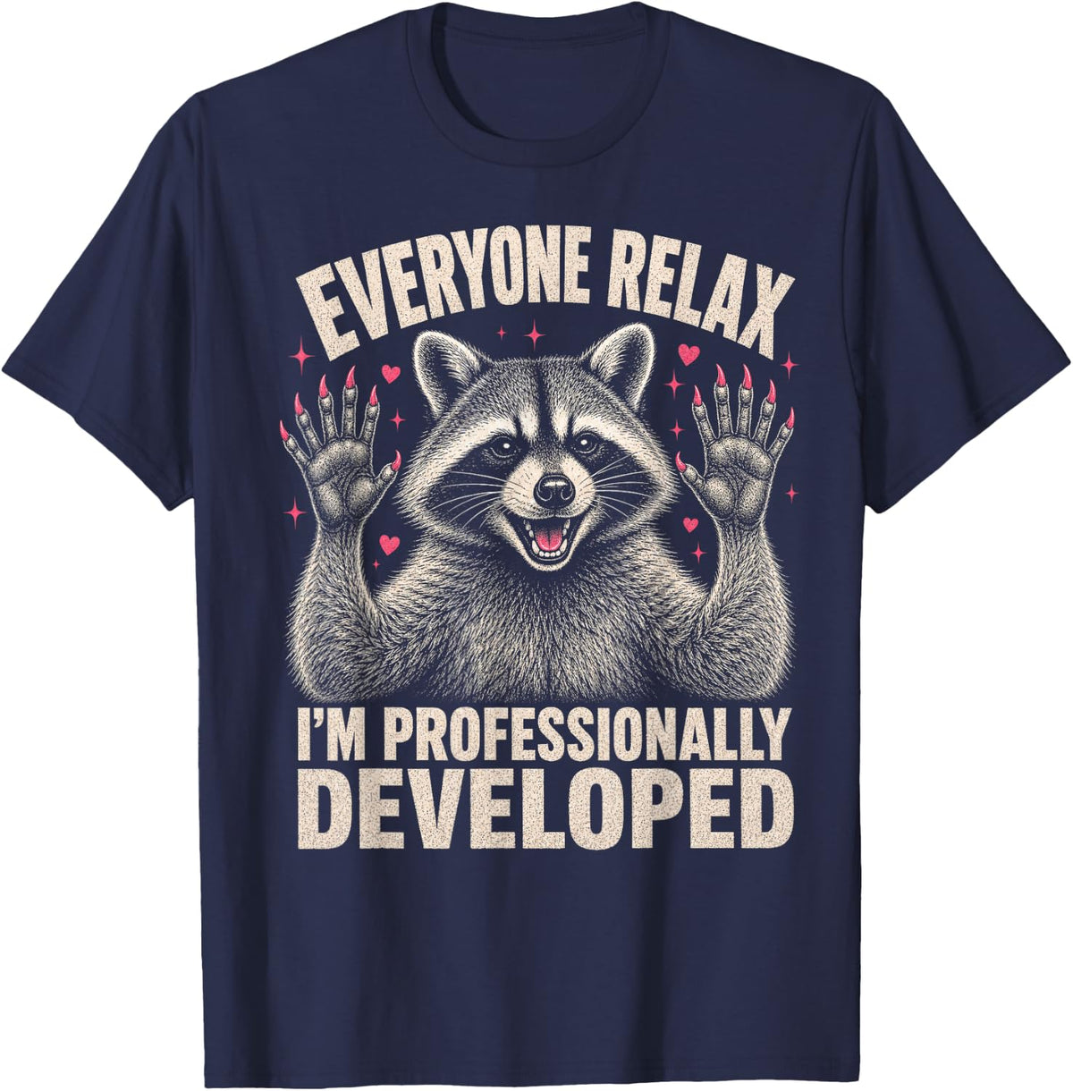 Everyone Relax I’m Professionally Developed Raccoon Meme T-Shirt - Navy Blue
