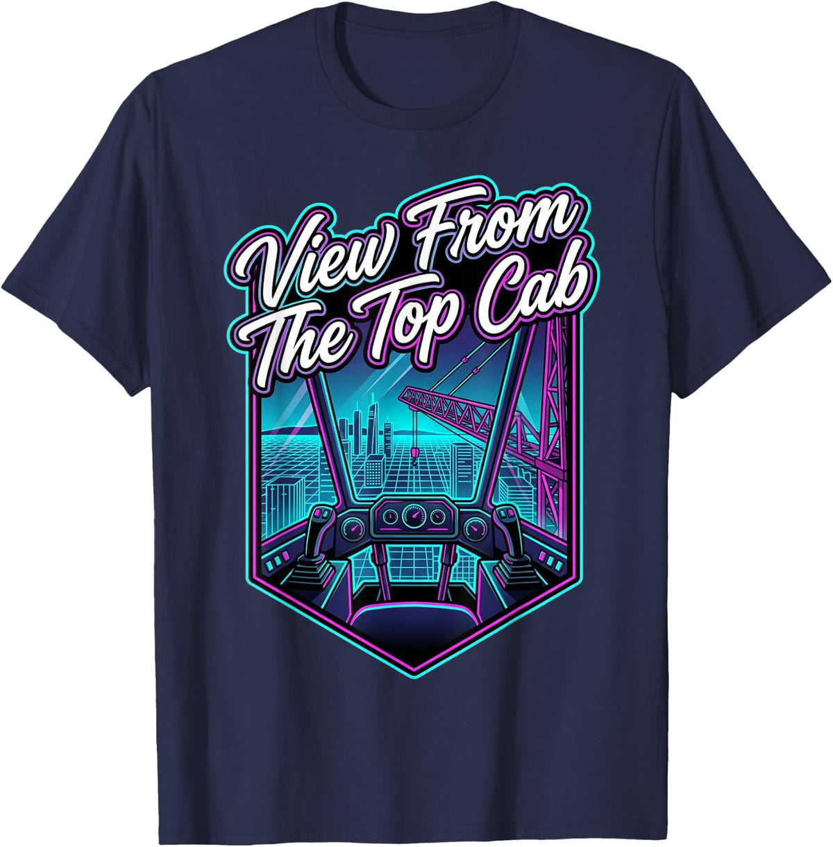 Tower Crane Operator High Cab View Vintage Humor T-Shirt - Navy Blue
