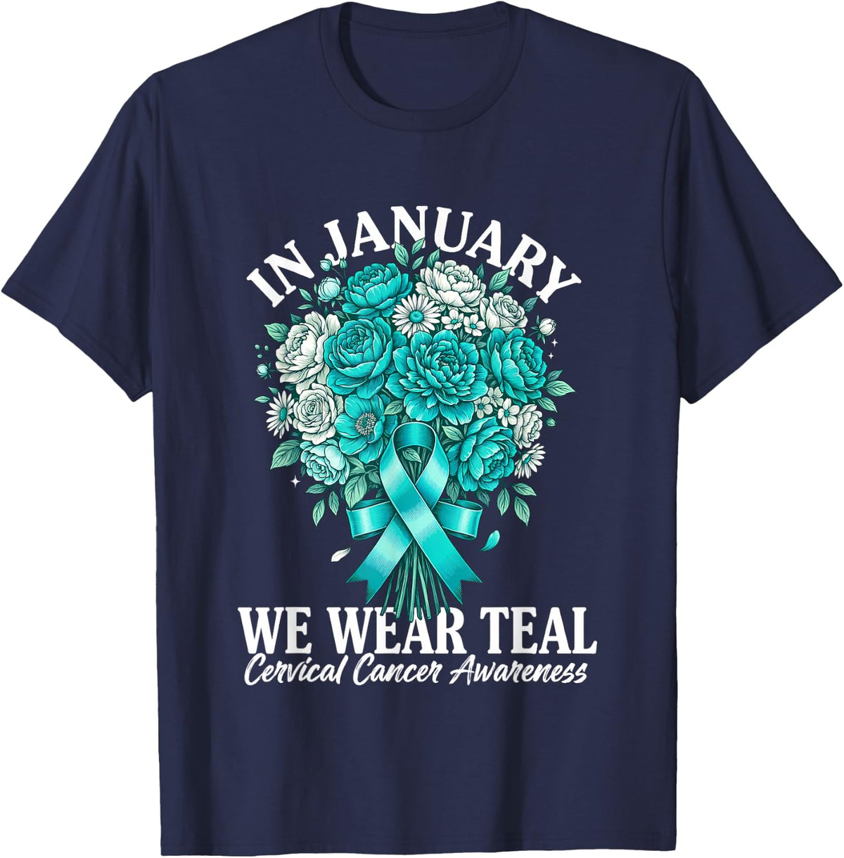 in January We Wear Teal Cervical Cancer Awareness T-Shirt - Navy Blue